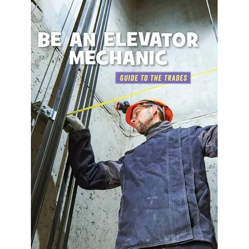 Be an Elevator Mechanic
