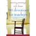 Morning Meetings with Jesus: 180 Devotions for Teachers