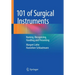 101 of Surgical Instruments: Naming, Recognizing, Handling and Presenting