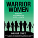 Warrior Women: Turning Life Lessons Into Legacy Volume 4