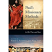 Paul's Missionary Methods: In His Time and in Ours