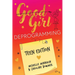 Good Girl Deprogramming - Teen Edition