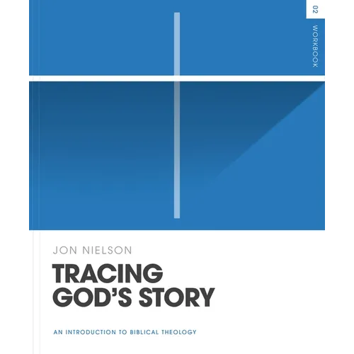Tracing God's Story Workbook: An Introduction to Biblical Theology