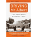 Driving Mr. Albert: A Trip Across America with Einstein's Brain