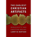 The Earliest Christian Artifacts: Manuscripts and Christian Origins