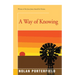 A Way of Knowing