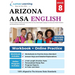 Arizona's Academic Standards Assessment (AASA) Test Prep: Grade 8 English Language Arts Literacy (ELA) Practice Workbook and Full-length Online Assess