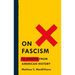 On Fascism: 12 Lessons from American History