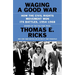 Waging a Good War: How the Civil Rights Movement Won Its Battles, 1954-1968