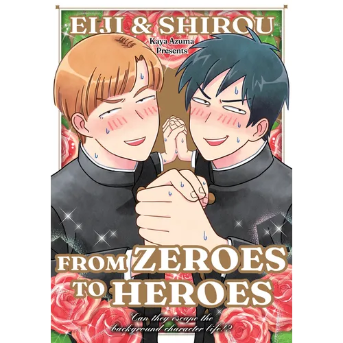 Eiji and Shiro: From Zeroes to Heroes