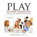 Play to Your Strengths: Games for Leaders and Teams
