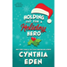 Holding Out For A Holiday Hero