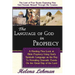 The Language of God in Prophecy, A Dynamic New Look at Bible Prophecy Using God's Symbolic Language as the Key to Understanding Dramatic Core Events o