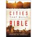 The Cities That Built the Bible