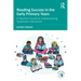 Reading Success in the Early Primary Years: A Teacher's Guide to Implementing Systematic Instruction