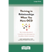Thriving in Relationships When You Have OCD: How to Keep Obsessions and Compulsions from Sabotaging Love, Friendship, and Family Connections (16pt Lar
