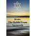 Jesus, The Rabbi From Nazareth