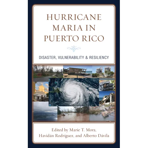 Hurricane Maria in Puerto Rico: Disaster, Vulnerability & Resiliency