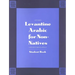 Levantine Arabic for Non-Natives: A Proficiency-Oriented Approach: Student Book