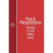 Paul and Perserverance: Staying in and Falling Away