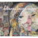 Strange Beauty: Barbara Greene Mann