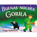 Buenas Noches, Gorila