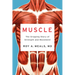 Muscle: The Gripping Story of Strength and Movement