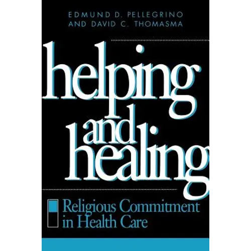 Helping and Healing: Religious Commitment in Health Care