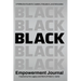 Black Empowerment Journal: A Reflective Guide for Leaders, Educators and Advocates