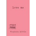 Love Me