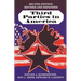 Third Parties in America: Citizen Response to Major Party Failure - Updated and Expanded Second Edition
