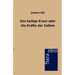 Das heilige Kraut oder die Kräfte der Salben