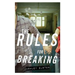 Rules for Breaking