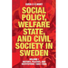 Social Policy, Welfare State, and Civil Society in Sweden: Volume I: History, Policies, and Institutions 1884-1988
