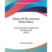 History Of The American Whale Fishery: From Its Earliest Inception To The Year 1876 (1878)