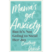 Mama's Got Anxiety: But It's Not Going to Steal Her Joy