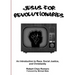 Jesus for Revolutionaries: An Introduction to Race, Social Justice, and Christianity