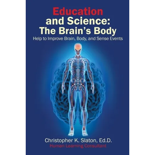 Education and Science: The Brain's Body Help to Improve Brain, Body, and Sense Events