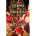 Whose Birthday Is It Anyway?: A New Way of Giving