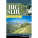 Hiking & Backpacking Big Sur: Your Complete Guide to the Trails of Big Sur, Ventana Wilderness, and Silver Peak Wilderness