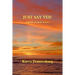 Just Say Yes A Chronicle of A Stroke Survivor