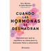Cuando Las Hormonas Se Desmadran: Descubre Por Qué Su Equilibrio Es Clave Para Tu Bienestar Físico Y Emocional / When Hormones Go Wild
