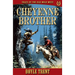 Cheyenne Brother: Tales of the Old Wild West - Book 10