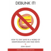 Debunk It! Fake News Edition: How to Stay Sane in a World of Misinformation