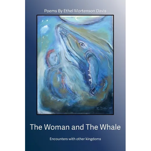 The Woman and the Whale: Encounters with Other Kingdoms