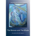 The Woman and the Whale: Encounters with Other Kingdoms