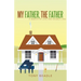 My Father, the Father: a memoir of love and double lives