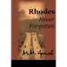 Rhodes Never Forgotten