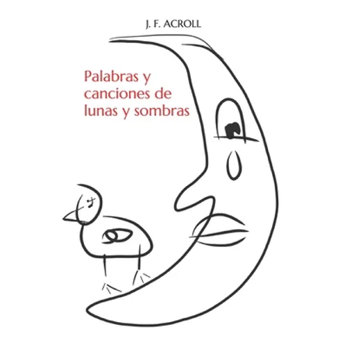 Palabras y canciones de lunas y sombras