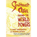 Southeast Asia Among the World Powers